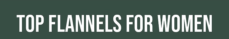 Top Flannels for Women