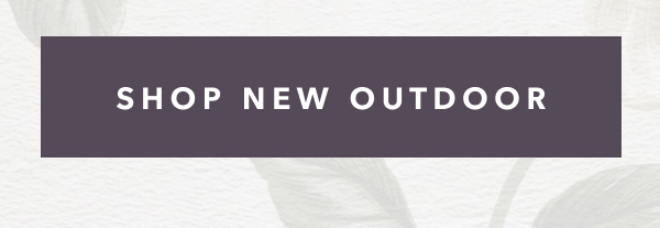 Shop New Outdoor