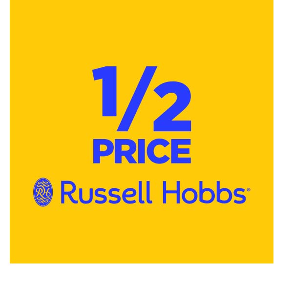 1/2 price off Russell Hobbs