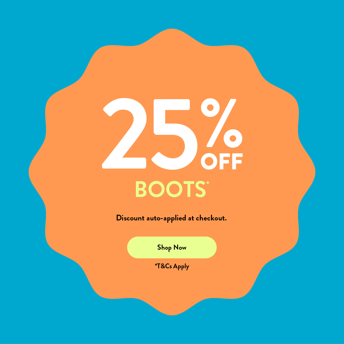 25% OFF BOOTS