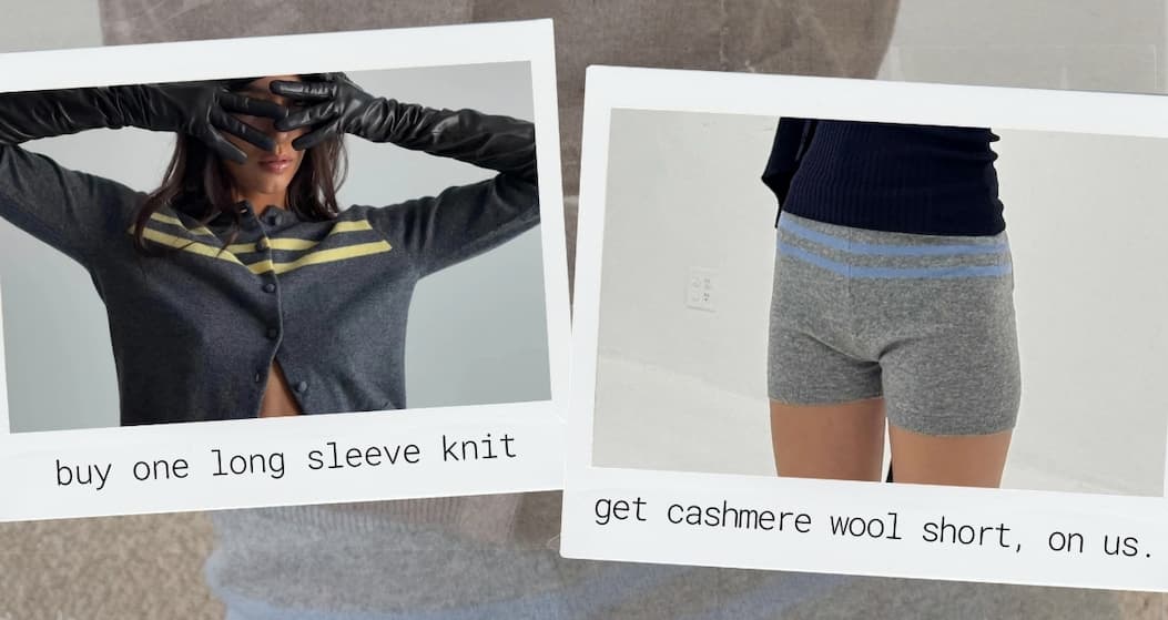 buy one long sleeve knit |  get cashmere wool short, on us.