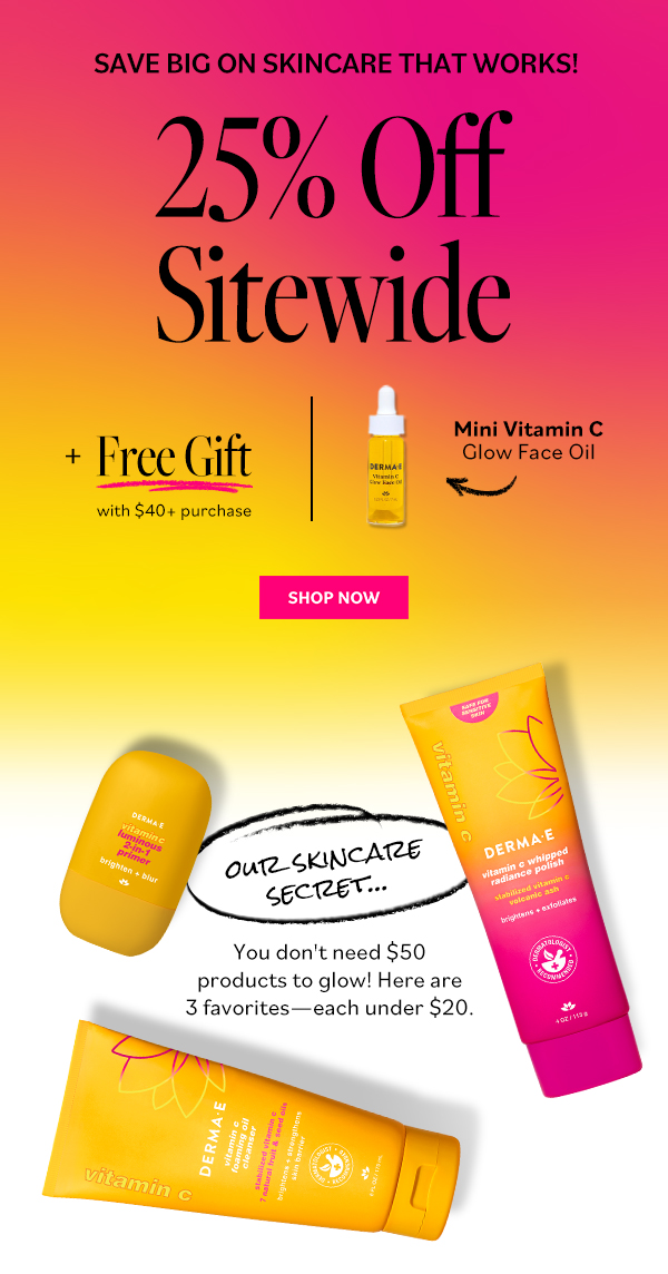 25% OFF Sitewide + Free Gift