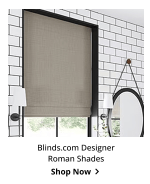 Blinds.com Designer Roman Shades | Shop Now >
