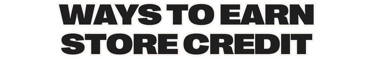 ways to earn store credit