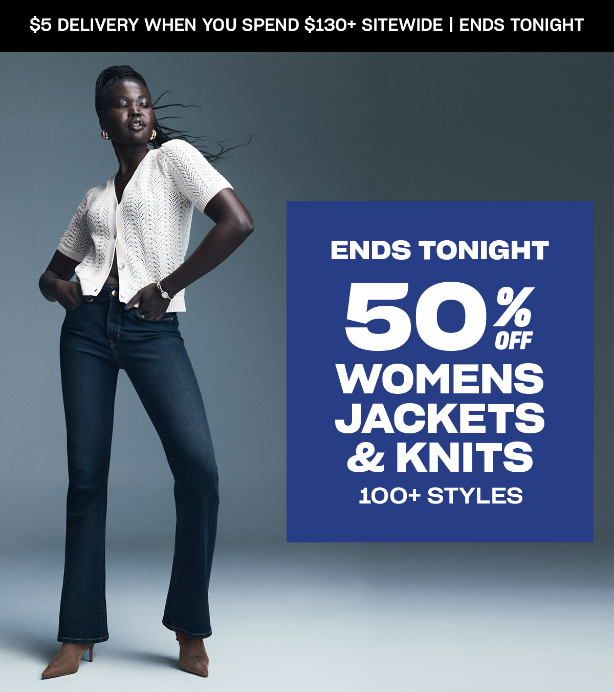Ends Tonight. 50% off womens knits and jackets