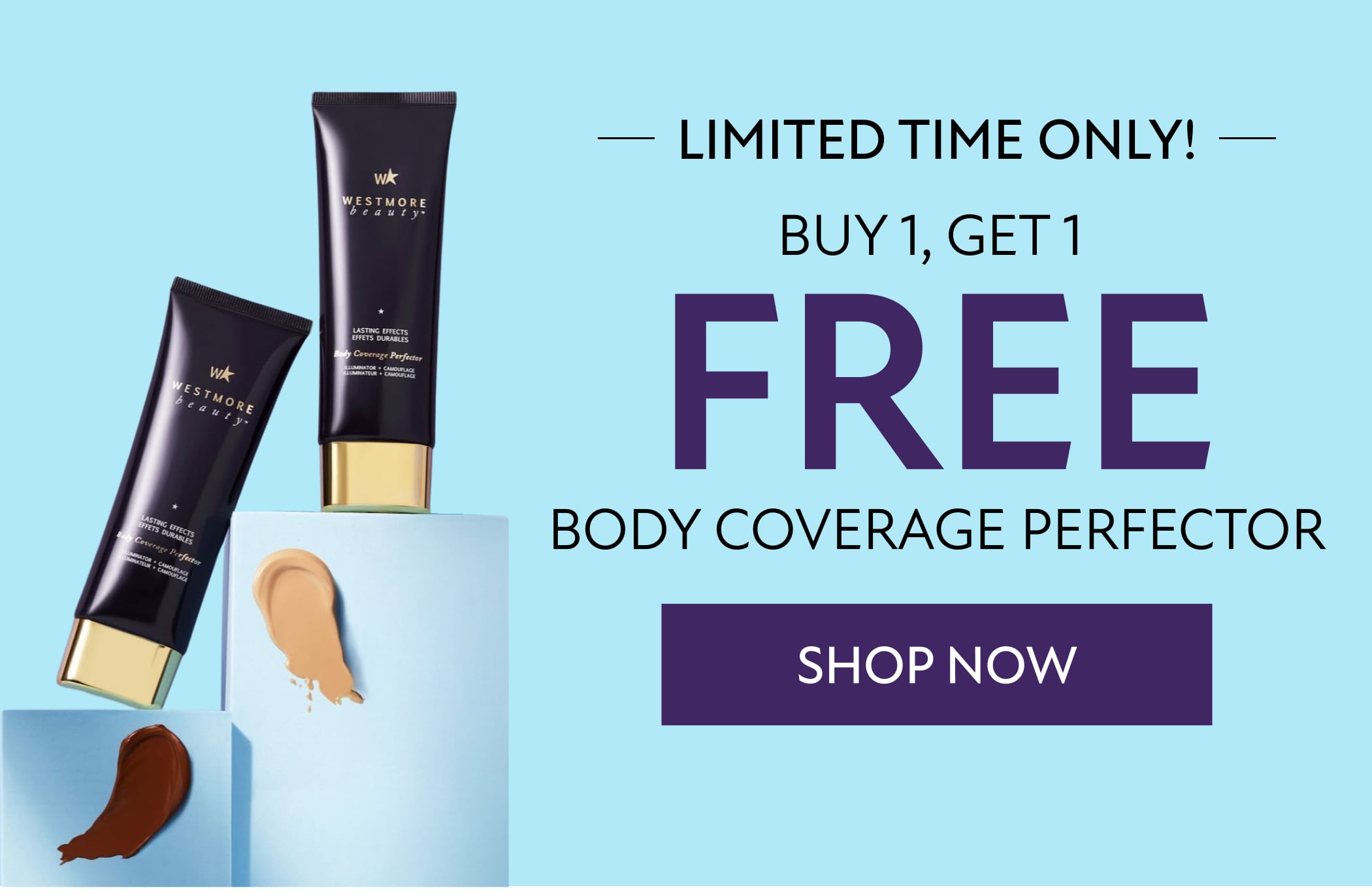 Limited time only! BUY 1, GET 1&nbsp;  FREE BODY COVERAGE PERFECTOR