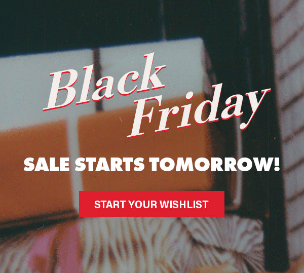 Black Friday Starts Tomorrow