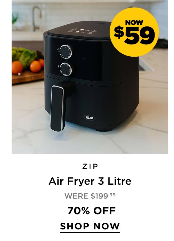Now $59 ZIP Air Fryer 3 Litre