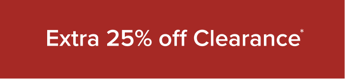 Extra 25% Off Clearance*