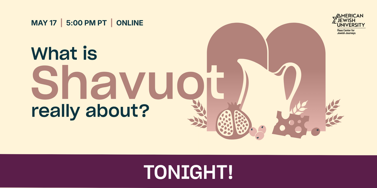 WHAT IS SHAVUOT REALLY ABOUT?