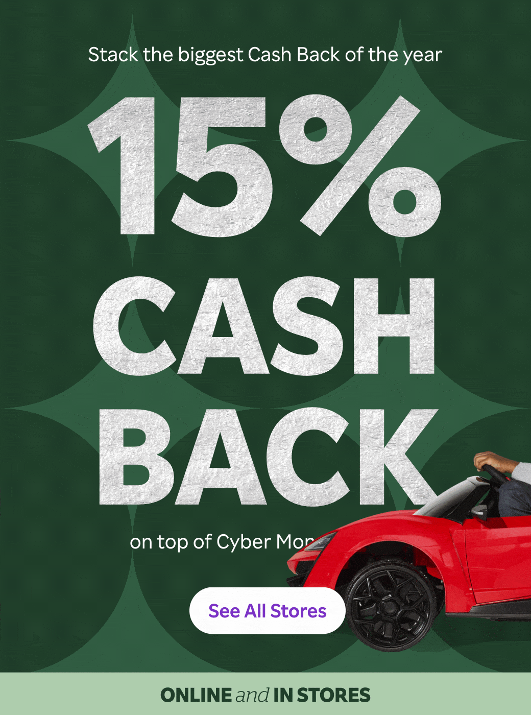 Stack the biggest Cash Back of the year; 15% Cash Back on top of Cyber Monday deals