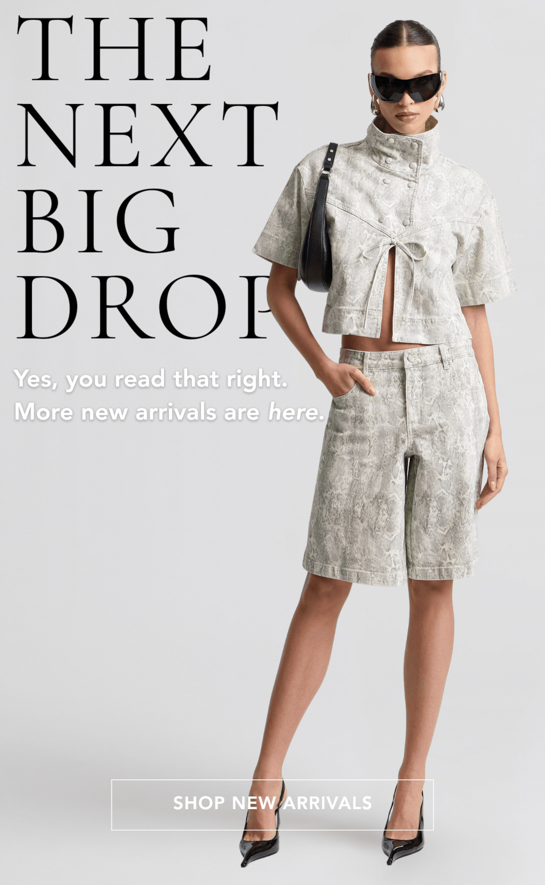 THE NEXT BIG DROP | SHOP NEW ARRIVALS