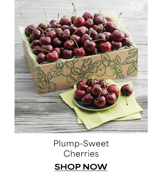 Plump-Sweet Cherries