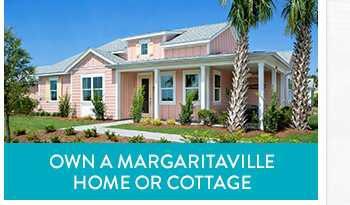Margaritaville Home or Cottage