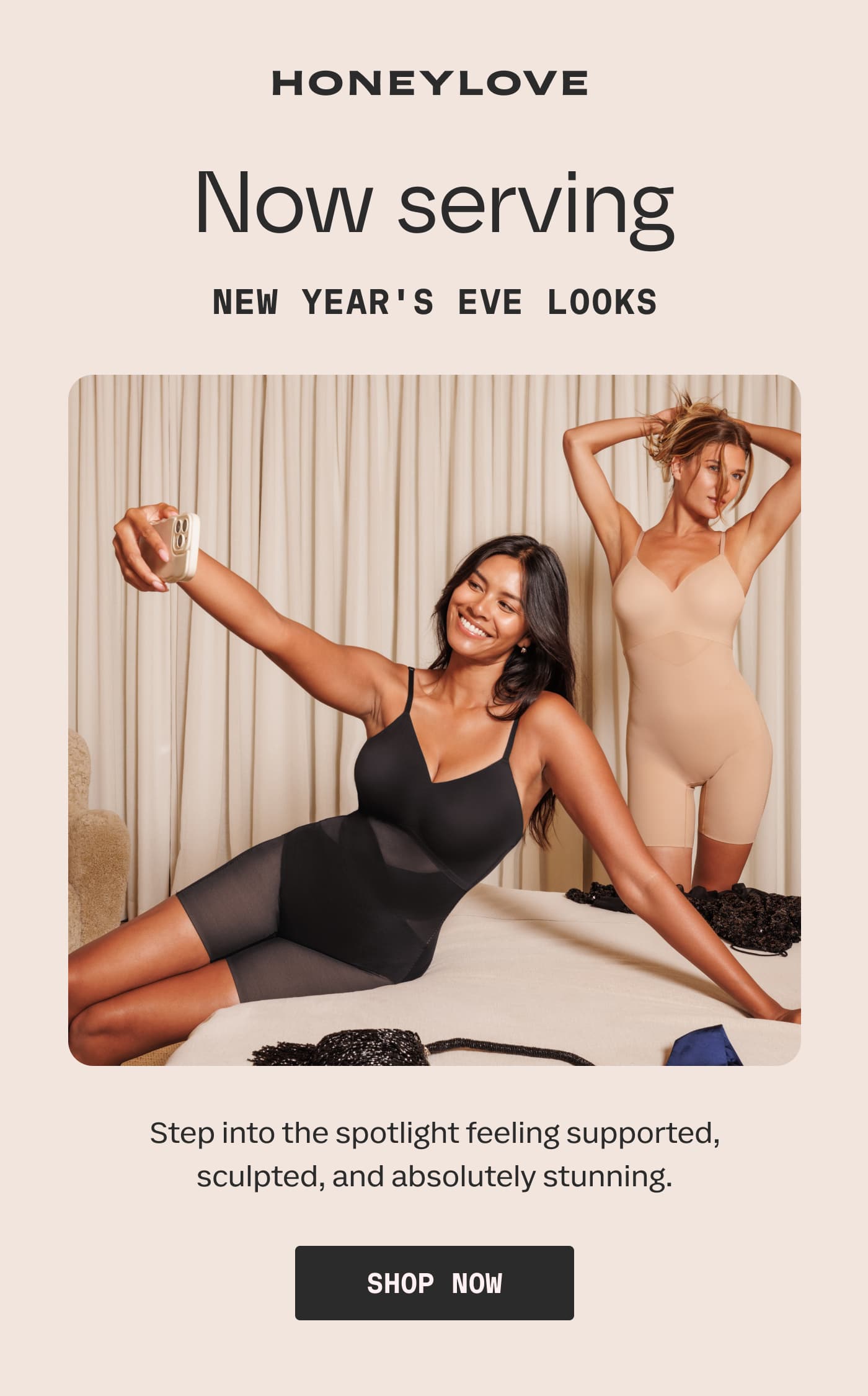 HONEYLOVE | Now serving | NEW YEAR'S EVE LOOKS | Step into the spotlight feeling supported, sculpted, and absolutely stunning. | SHOP NOW