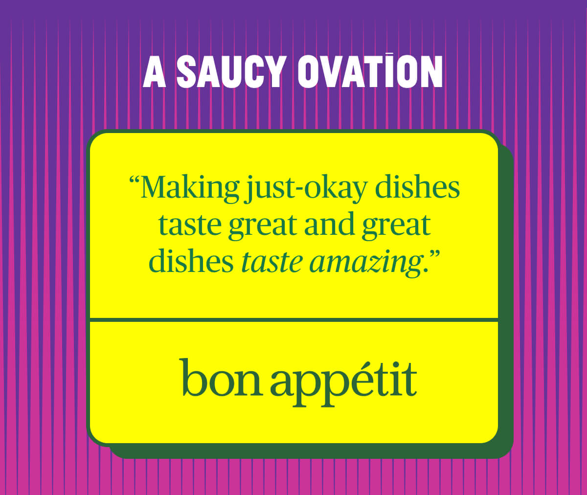 A Saucy Ovation