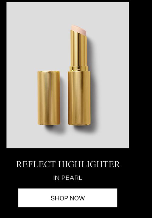 REFLECT HIGHLIGHER IN PEARL | SHOP NOW