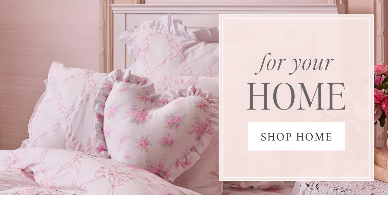  FOR YOUR HOME <SHOP HOME>