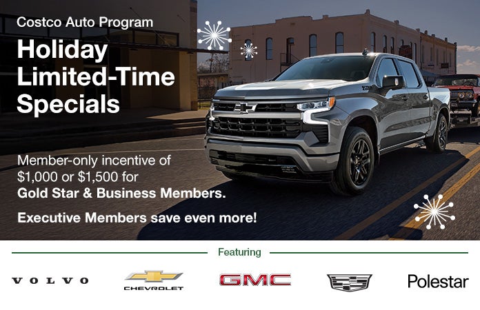 Costco auto program. Holiday limited time specials. Member only incentive of $1,000 or $1,500 for gold star and business members. Executive members save even more.