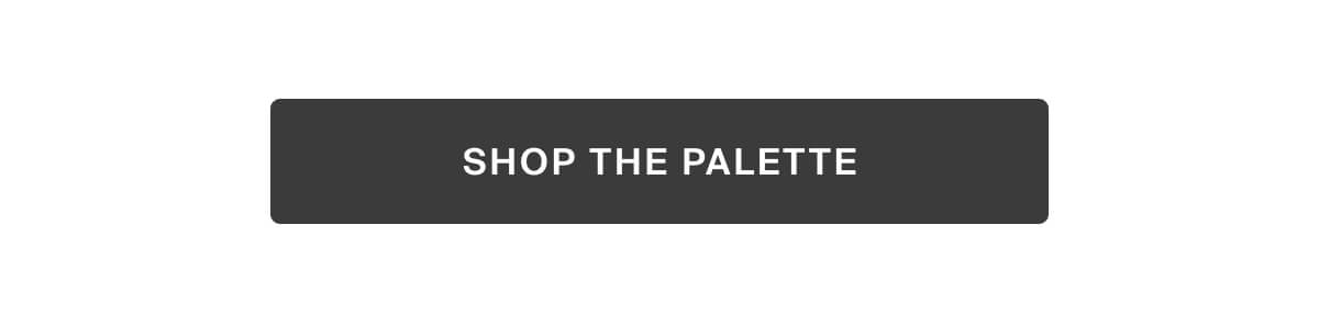 shop the palette