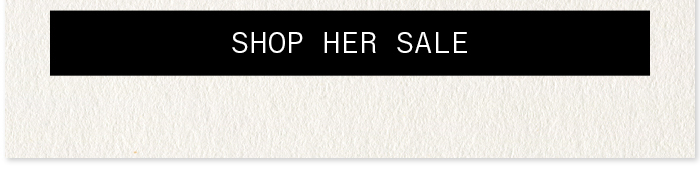 Shop Her Sale