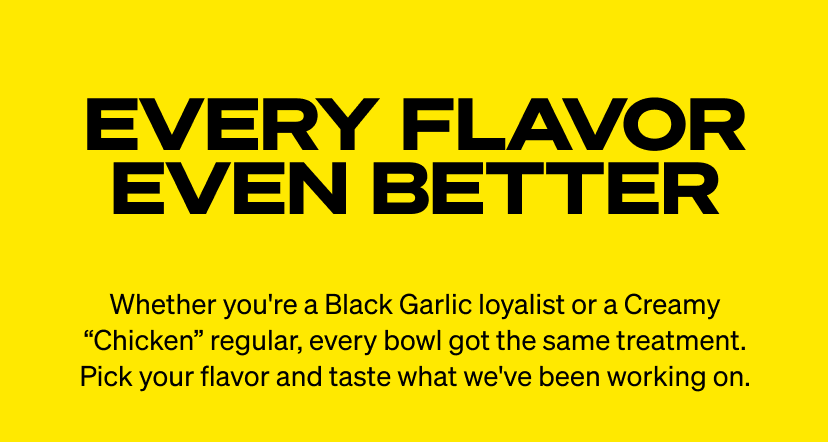 Every flavor, even better