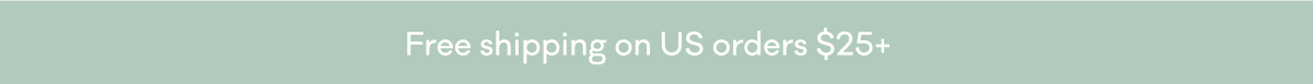 Free shipping on US orders $25+