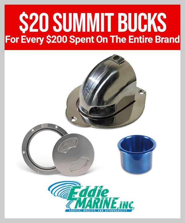 Eddie Marine  •  $20 Summit Bucks For Every $200 Spent On This Brand