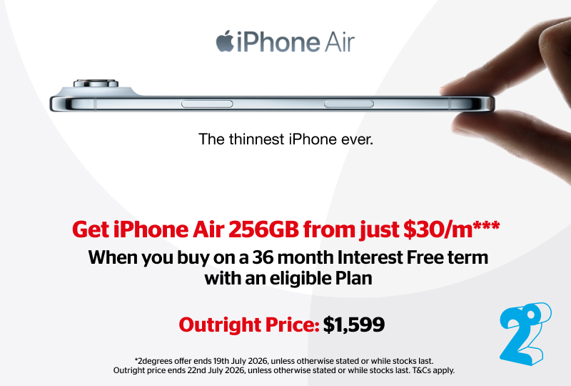Get iPhone Air 256GB from just $30/m*** When you buy on a 36 month Interest Free term with an eligible Plan