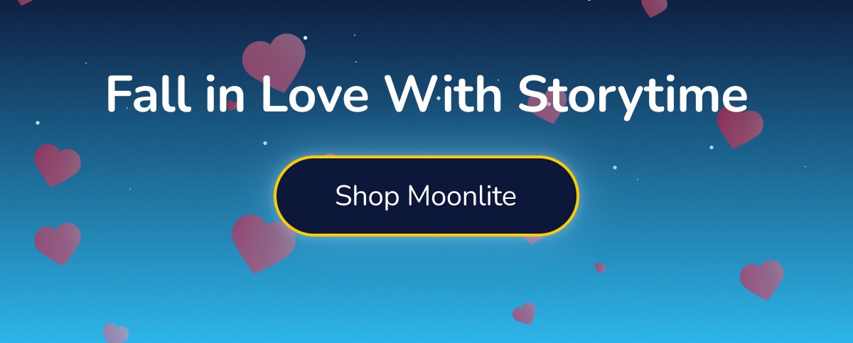 Fall in Love With Storytime Shop Moonlite