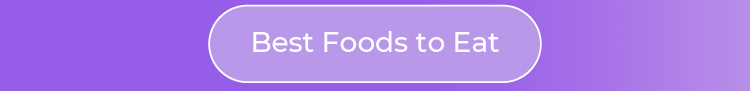 Best Foods to Eat