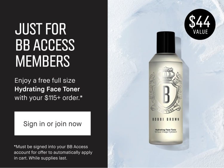 JUST FOR BB ACCESS MEMBERS | Enjoy a free full-size Hydrating Toner with your $115+ order.* | Sign in or join now | *Must be signed into your BB Access account for offer to automatically apply in cart. While supplies last.