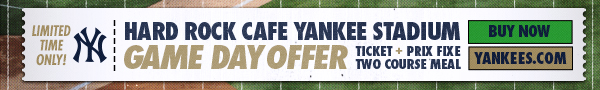 Limited Time Only! Hard Rock Cafe Yankee Stadium Game Day Offer: Ticket + Prix Fixe Two Course Meal | Buy Now