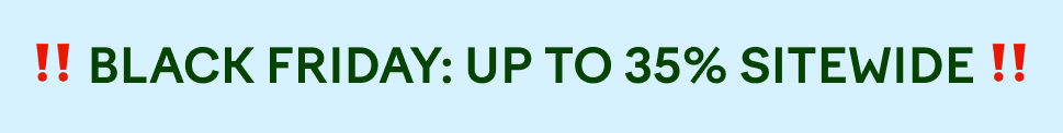 BLACK FRIDAY: UP TO 3% SITEWIDE