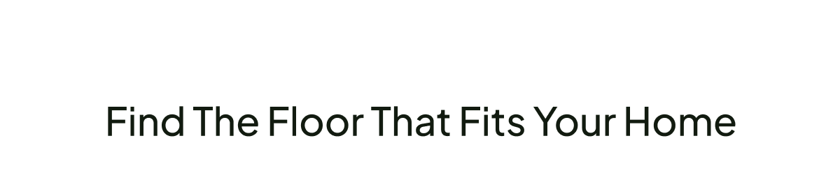 Find the Floor That Fits Your Home