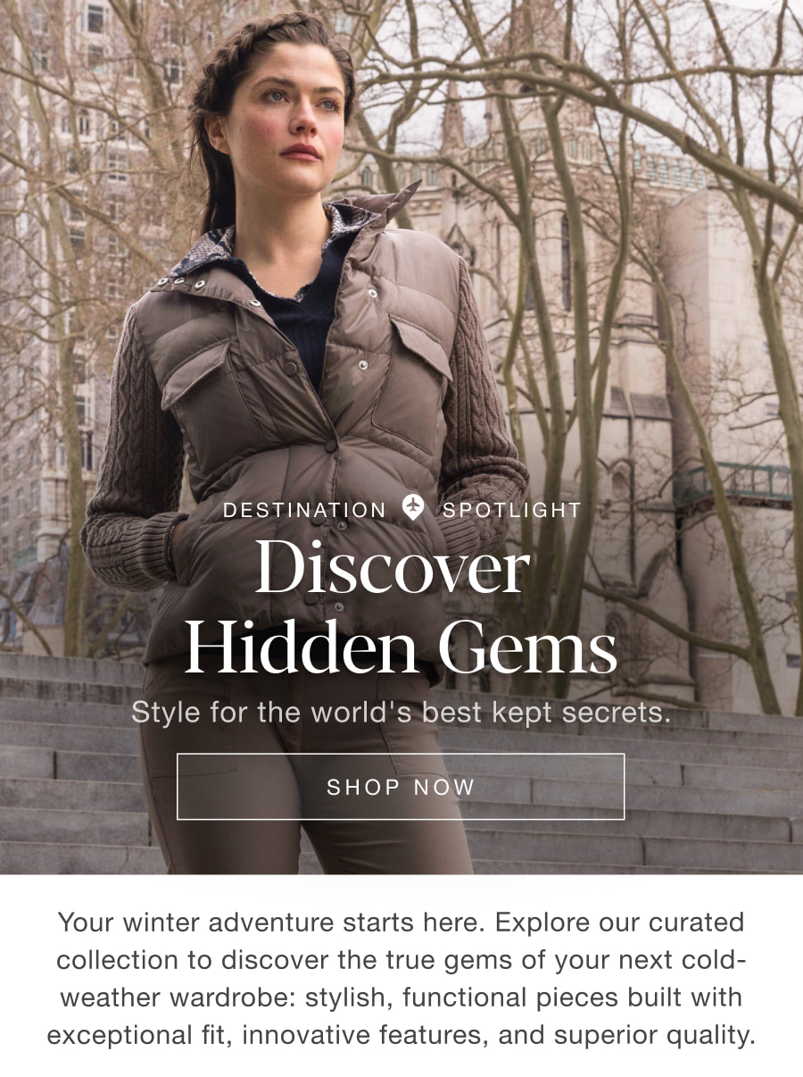 Discover Hidden Gems: Style for the world's best kept secrets. SHOP NOW