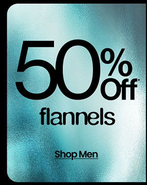 50% OFF* FLANNELS SHOP MEN
