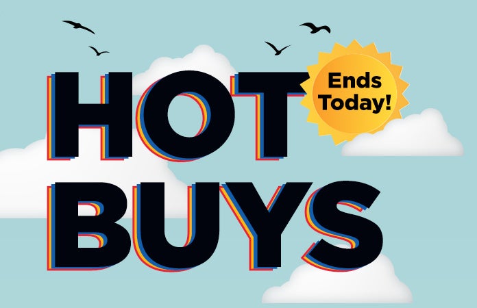 HOT BUYS ends today