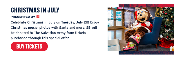 Celebrate Christmas in July on Tuesday, July 28! Enjoy Christmas music, photos with Santa and more. $5 will be donated to The Salvation Army from tickets purchased through this special offer. Buy Tickets.