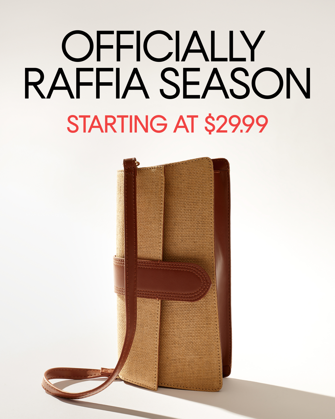 OFFICIALLY RAFFIA SEASON | STARTING AT $29.99