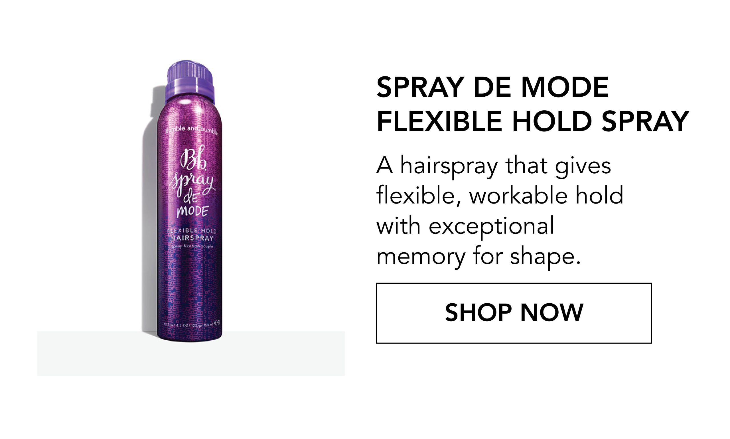 Spray de Mode Flexible Hold Spray | A hairspray that gives flexible, workable hold with exceptional memory for shape. | SHOP NOW