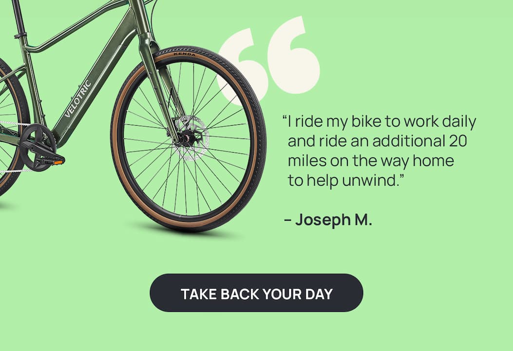 “I ride my bike to work daily and ride an additional 20 miles on the way home for fitness and to help unwind. The bike has the comfort for daily use and the speed for an efficient workout.” – Joseph M. 