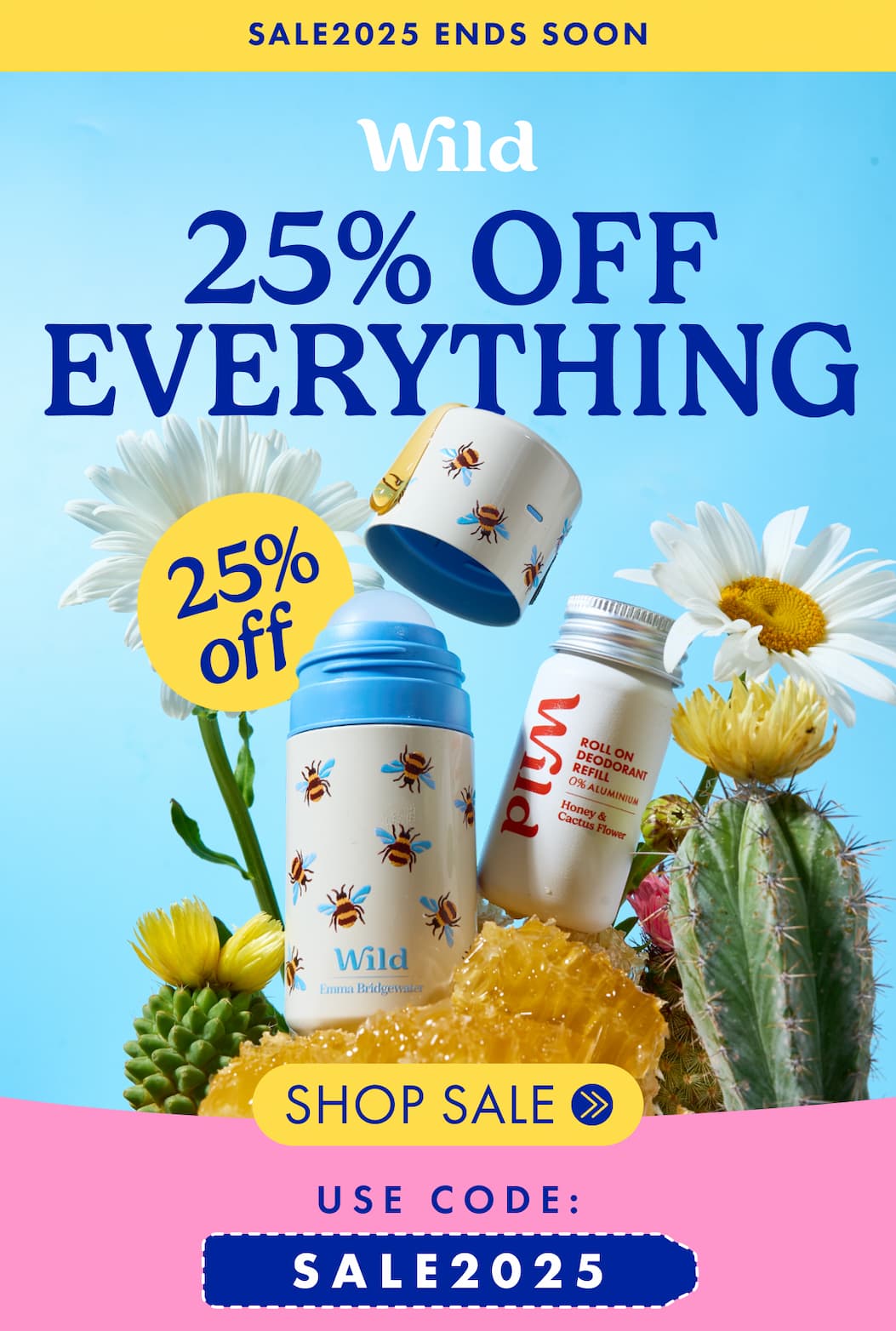 25% OFF EVERYTHING 