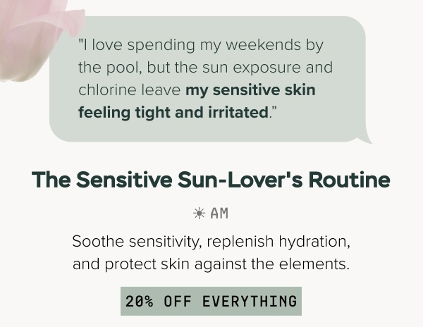 20% Off: The Sensitive Sun-Lover's Routine