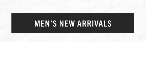 Men's New Arrivals