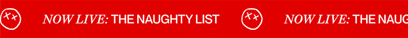 now live: the naughty list