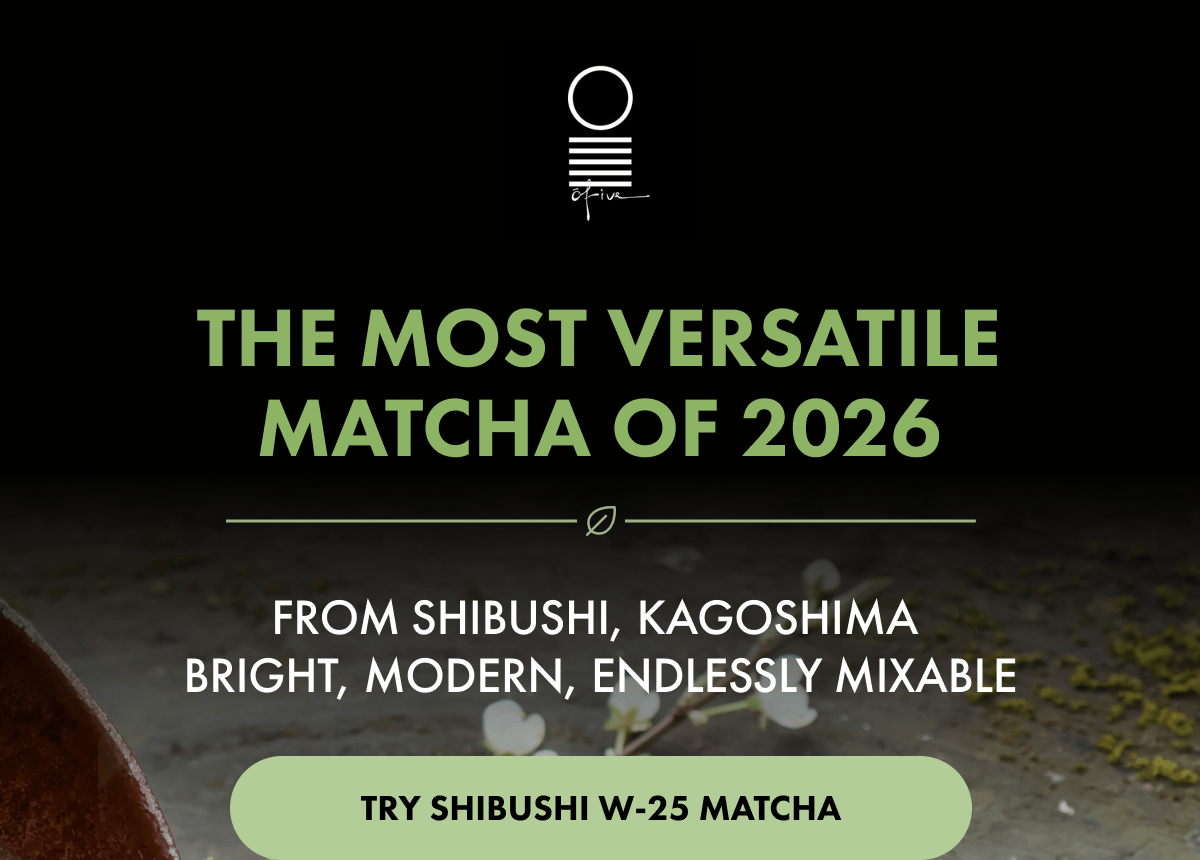 The Most Versatile Matcha of 2026 From Shibushi, Kagoshima  bright, modern, endlessly mixable TRY SHIBUSHI W-25 MATCHA