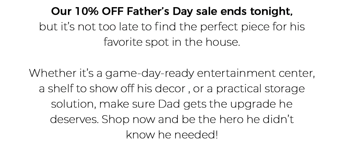 SHOP 10% OFF FATHER’S DAY BEFORE IT ENDS