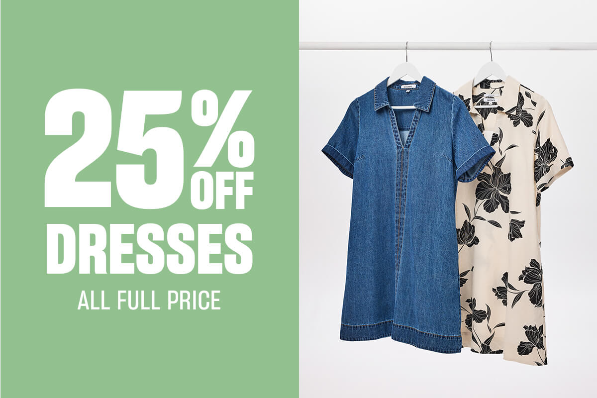 25% off dresses. All full price