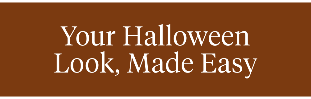 Your Halloween Look, Made Easy